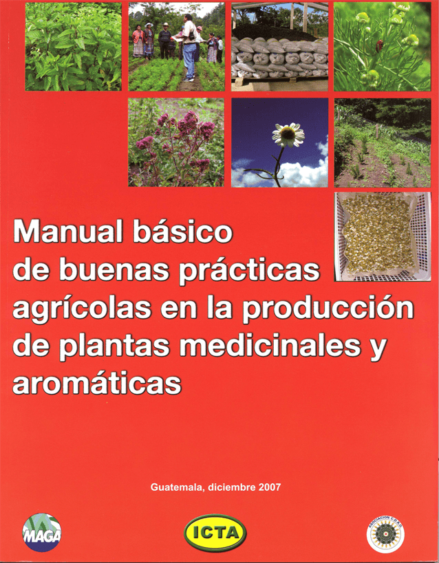 Manual básico de buenas prácticas agrícolas en la producción de plantas medicinales y aromáticas (2007)